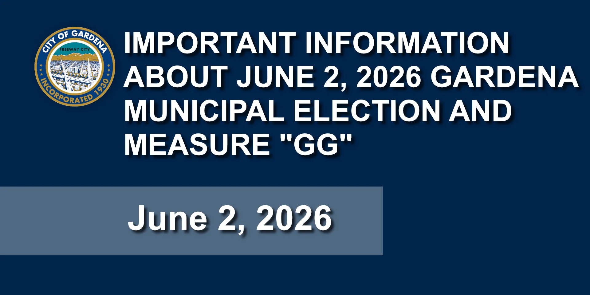 Title card regarding important information about the June 2, 2026 Gardena Municipal Election and Measure GG